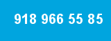 918 966 55 85
